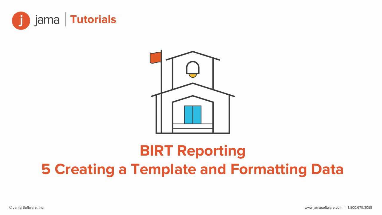 Birt Reporting: Creating A Template And Formatting Data Tutorial For Jama With Birt Report Templates