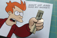 Futurama Meme Gift Card: 6 Steps (With Pictures) throughout Shut Up And Take My Money Card Template