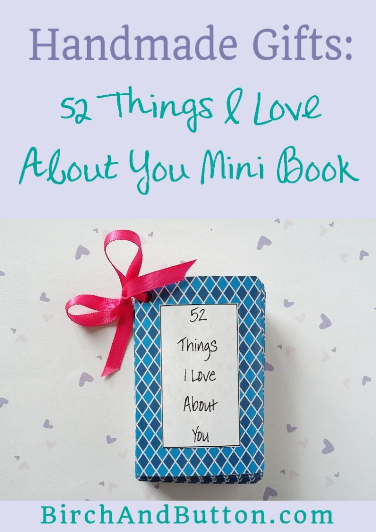 Handmade Gifts: 52 Things I Love About You Mini Book – Birch Throughout 52 Things I Love About You Cards Template