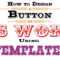 How To Design A Button In Ms Word Using Templates For Button Template For Word