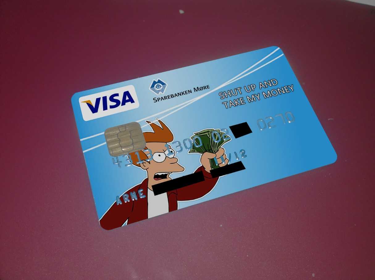 Just Got A New Visa – Imgur Pertaining To Shut Up And Take My Money Card Template