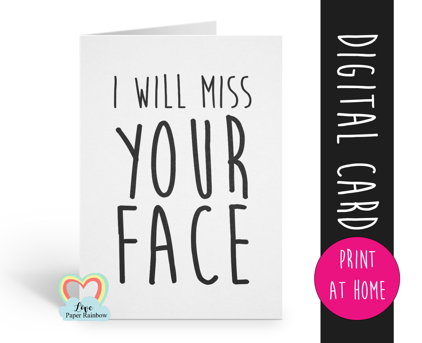 Leaving Card Printable I Will Miss Your Face Funny Retirement Throughout Sorry You Re Leaving Card Template