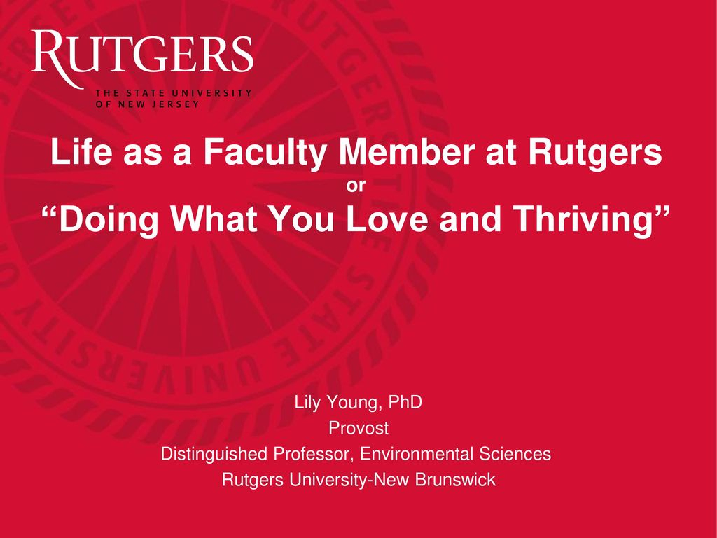 Life As A Faculty Member At Rutgers Or “Doing What You Love Regarding Rutgers Powerpoint Template