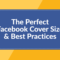 The Perfect Facebook Cover Photo Size & Best Practices (2019 Throughout Facebook Banner Size Template