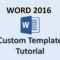 Word 2016 – Creating Templates – How To Create A Template In Ms Office –  Make A Template Tutorial Throughout How To Create A Book Template In Word